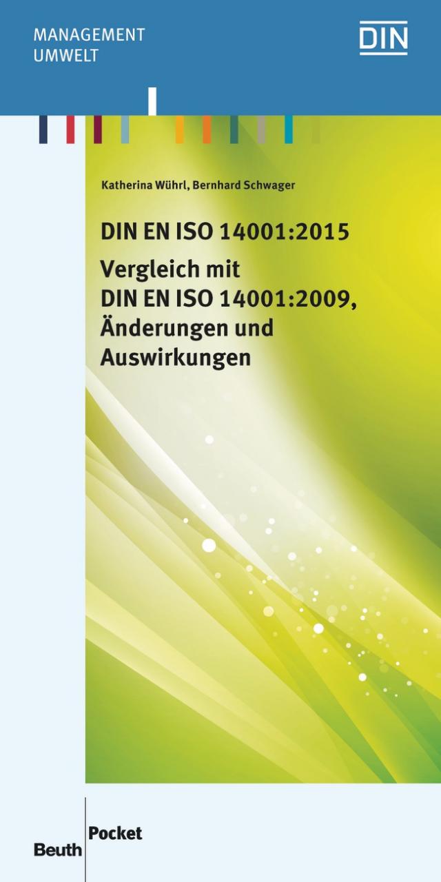 DIN EN ISO 14001:2015 - Vergleich mit DIN EN ISO 14001:2009, Änderungen und Auswirkungen - Buch mit E-Book