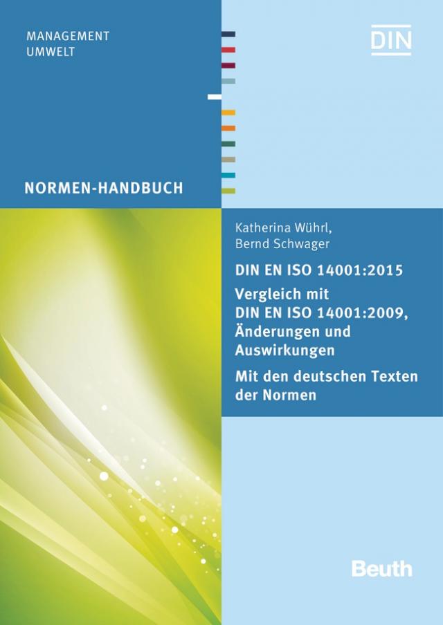 DIN EN ISO 14001:2015 - Vergleich mit DIN EN ISO 14001:2009, Änderungen und Auswirkungen - Mit den deutschen Texten der Normen - Buch mit E-Book