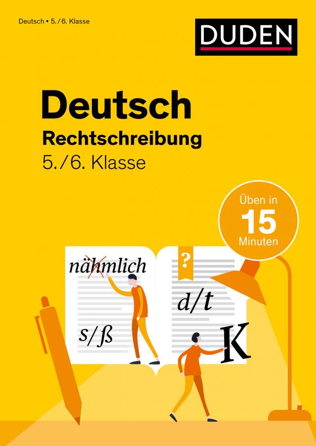 Deutsch üben in 15 Minuten - Rechtschreibung 5./6. Klasse