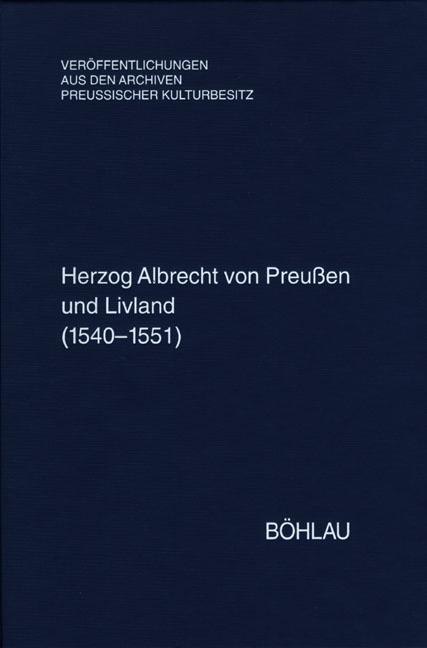 Herzog Albrecht von Preußen und Livland (1540-1551)