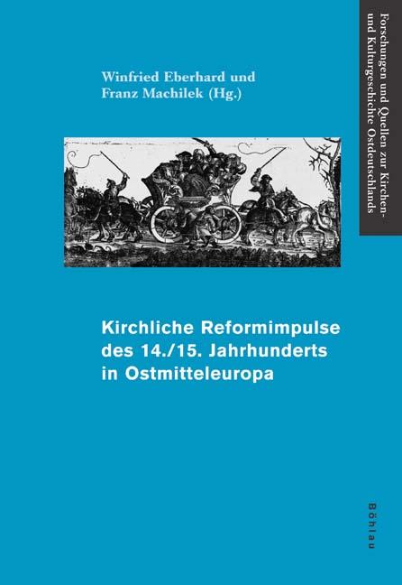 Kirchliche Reformimpulse des 14./15. Jahrhunderts in Ostmitteleuropa