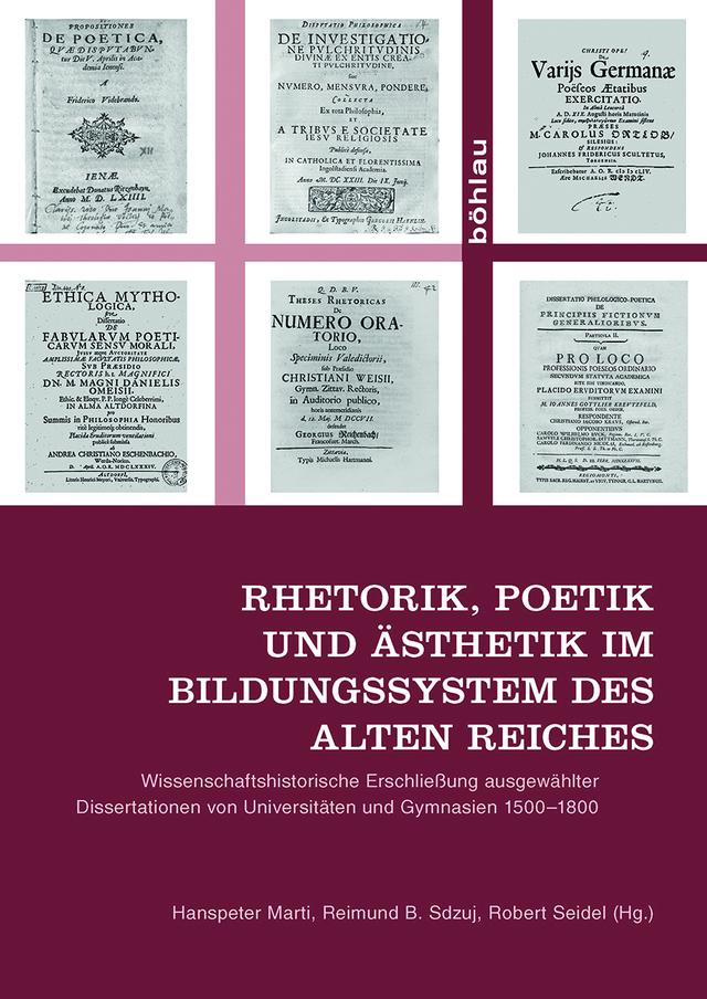 Rhetorik, Poetik und Ästhetik im Bildungssystem des Alten Reiches