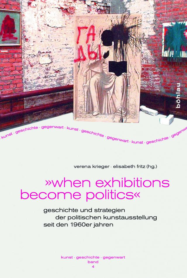 »when exhibitions become politics«