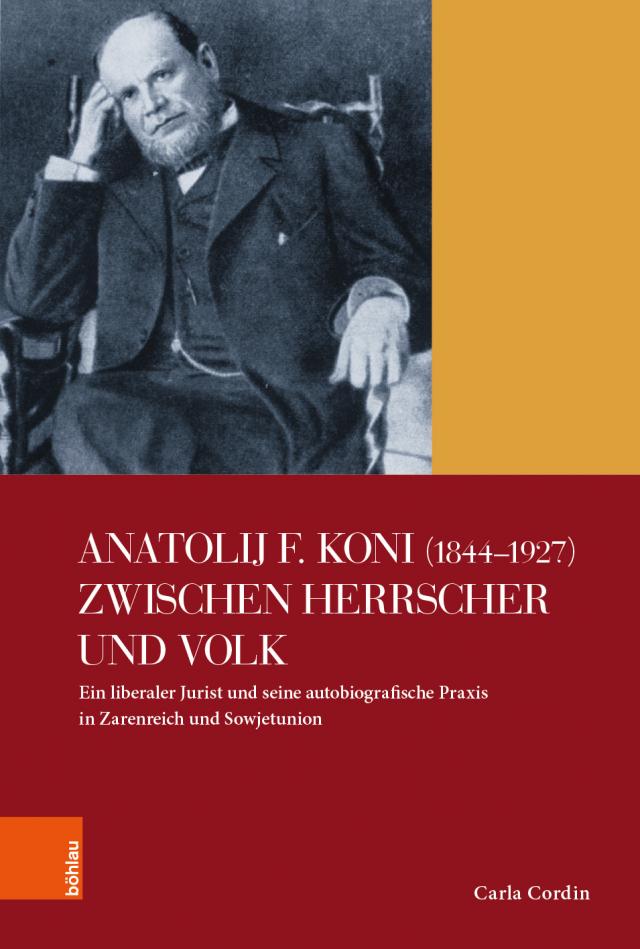 Anatolij F. Koni (1844−1927) zwischen Herrscher und Volk