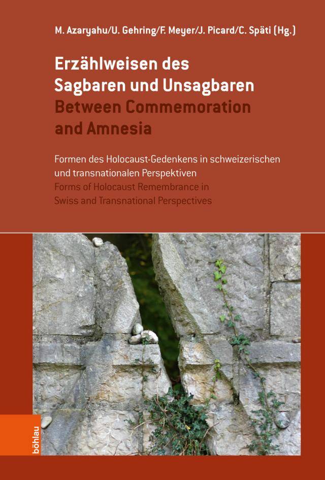 Erzählweisen des Sagbaren und Unsagbaren / Between Commemoration and Amnesia