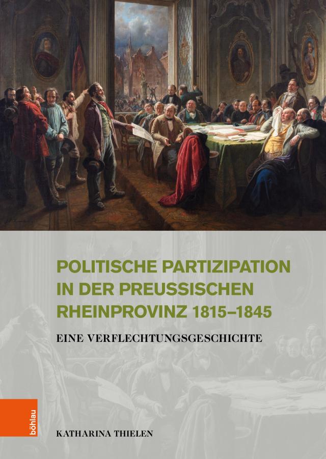 Politische Partizipation in der preußischen Rheinprovinz 1815–1845