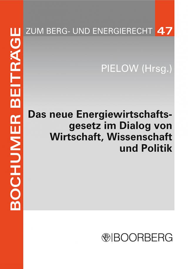 Das neue Energiewirtschaftsgesetz im Dialog von Wirtschaft, Wissenschaft und Politik