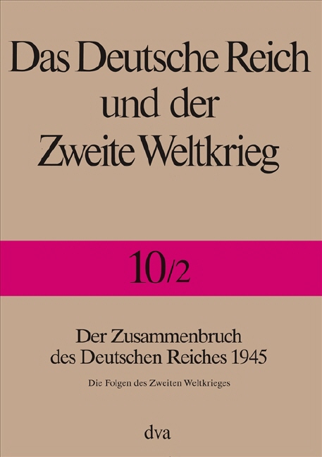 Das Deutsche Reich und der Zweite Weltkrieg - Band 10/2