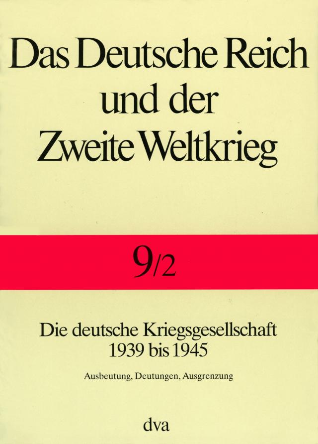 Das Deutsche Reich und der Zweite Weltkrieg - Band 9/2