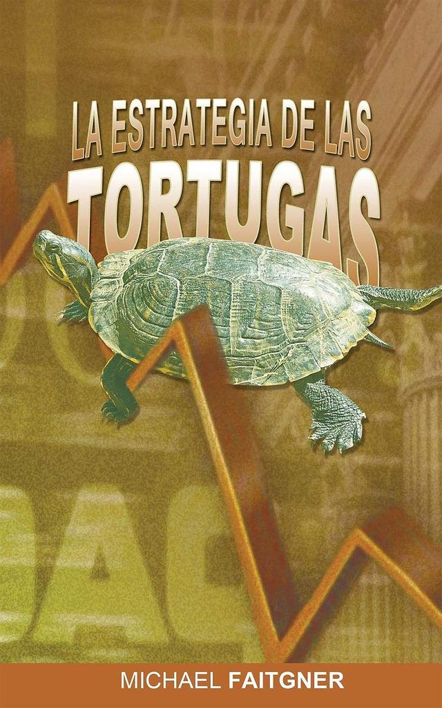 La Estrategia de Las Tortugas (Spanish Edition)