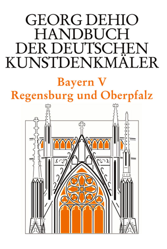 Dehio - Handbuch der deutschen Kunstdenkmäler / Bayern Bd. 5