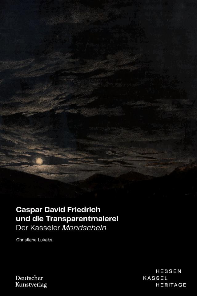 Caspar David Friedrich und die Transparentmalerei