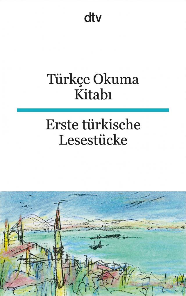 Türkçe Okuma Kitabı Erste türkische Lesestücke