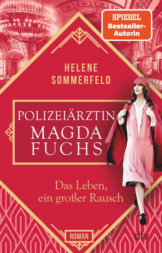 Polizeiärztin Magda Fuchs – Das Leben, ein großer Rausch