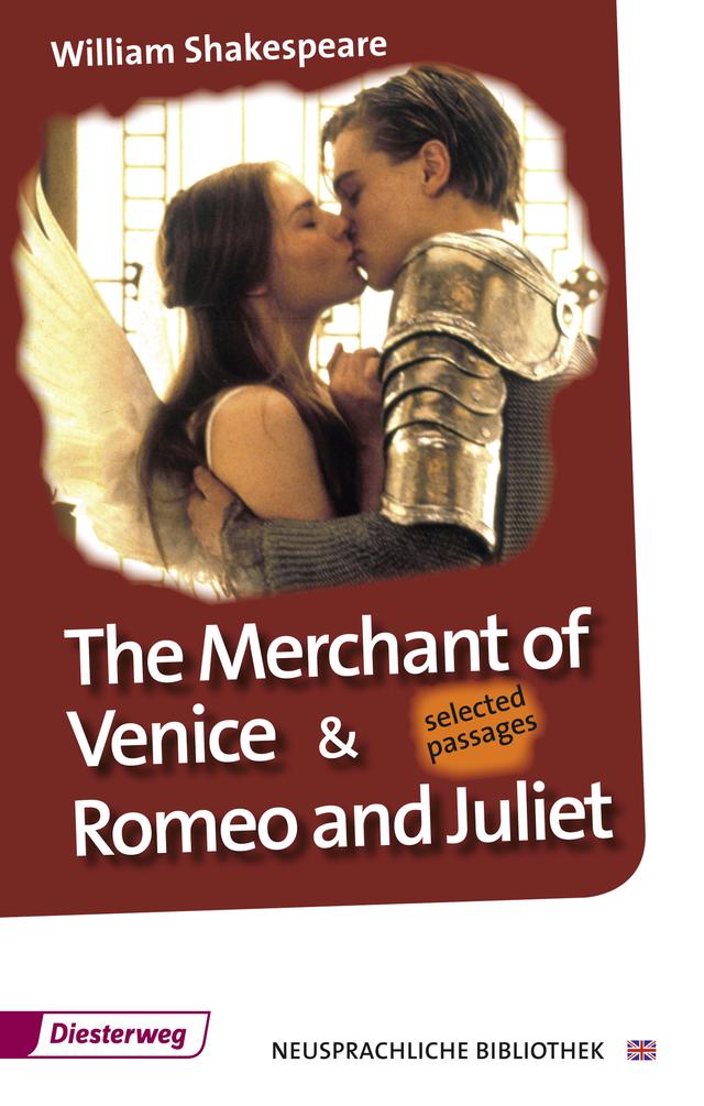The Merchant of Venice and Romeo & Juliet