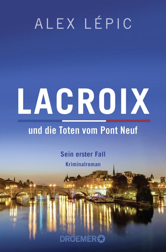 Lacroix und die Toten vom Pont Neuf: Sein erster Fall