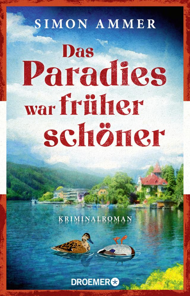 Das Paradies war früher schöner Kriminalroman ¦ Ein Österreich-Krimi. 02.05.2024. BC.