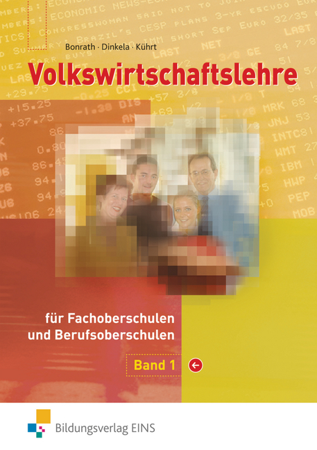 Volkswirtschaftslehre für Fachoberschulen und Berufsoberschulen in Bayern. Bd.1