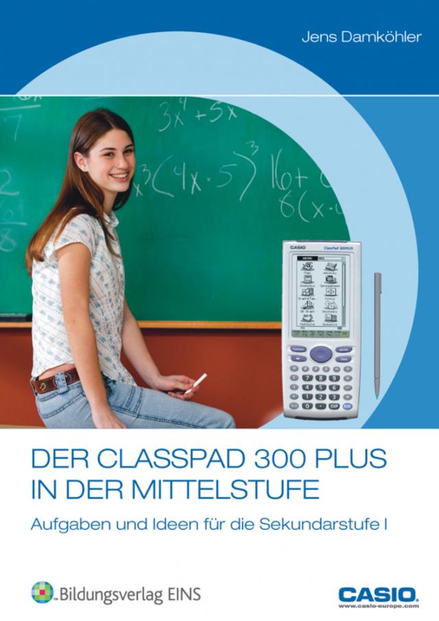 Der ClassPad 300 PLUS in der Mittelstufe