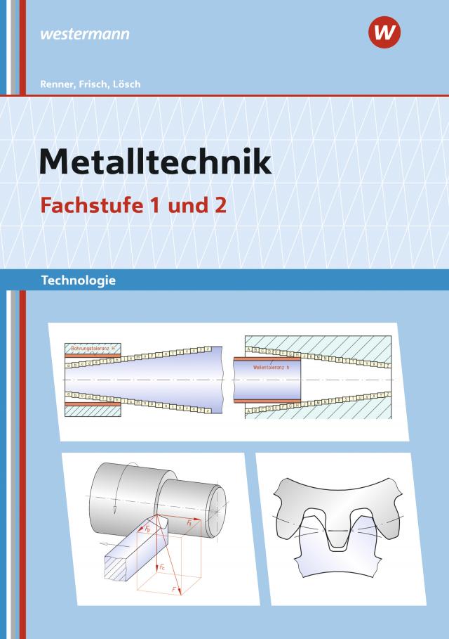 Metalltechnik Technologie
