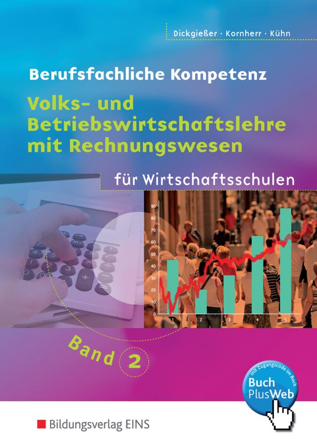 Volks- und Betriebswirtschaftslehre mit Rechnungswesen für Wirtschaftsschulen in Baden-Württemberg