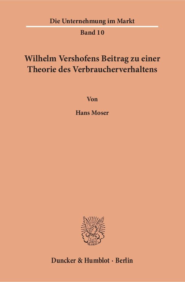 Wilhelm Vershofens Beitrag zu einer Theorie des Verbraucherverhaltens.