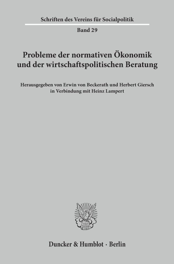 Probleme der normativen Ökonomik und der wirtschaftspolitischen Beratung.