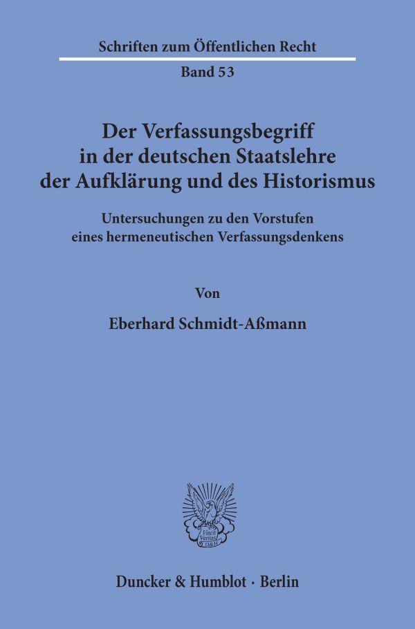 Der Verfassungsbegriff in der deutschen Staatslehre der Aufklärung und des Historismus.