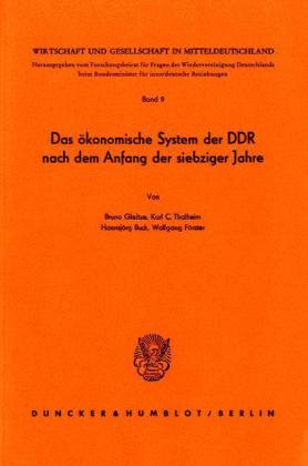 Das ökonomische System der DDR nach dem Anfang der siebziger Jahre.