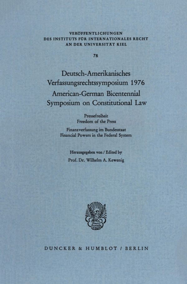 Deutsch-Amerikanisches Verfassungsrechtssymposium 1976.