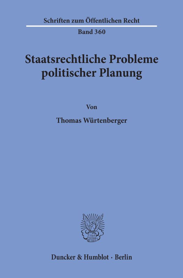 Staatsrechtliche Probleme politischer Planung.