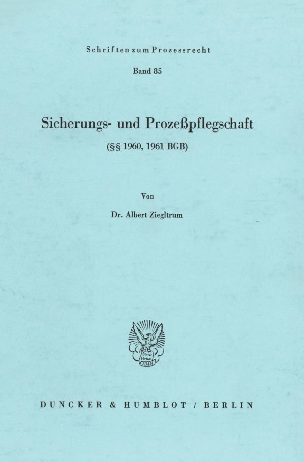 Sicherungs- und Prozeßpflegschaft ( 1960, 1961 BGB).