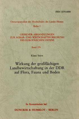 Wirkung der großflächigen Landbewirtschaftung in der DDR auf Flora, Fauna und Boden.