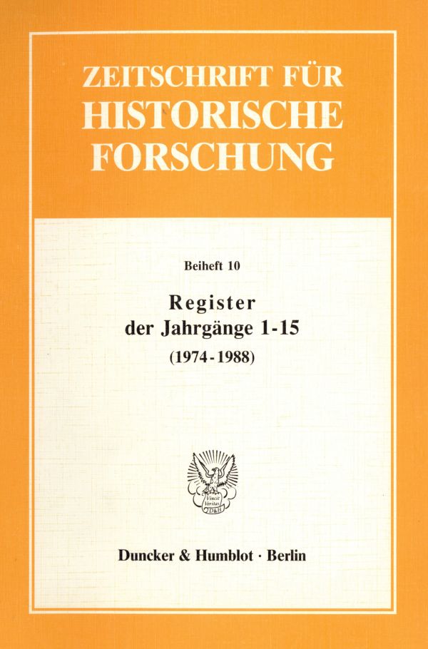 Register der Jahrgänge 1 - 15 der Zeitschrift für Historische Forschung (1974 - 1988).