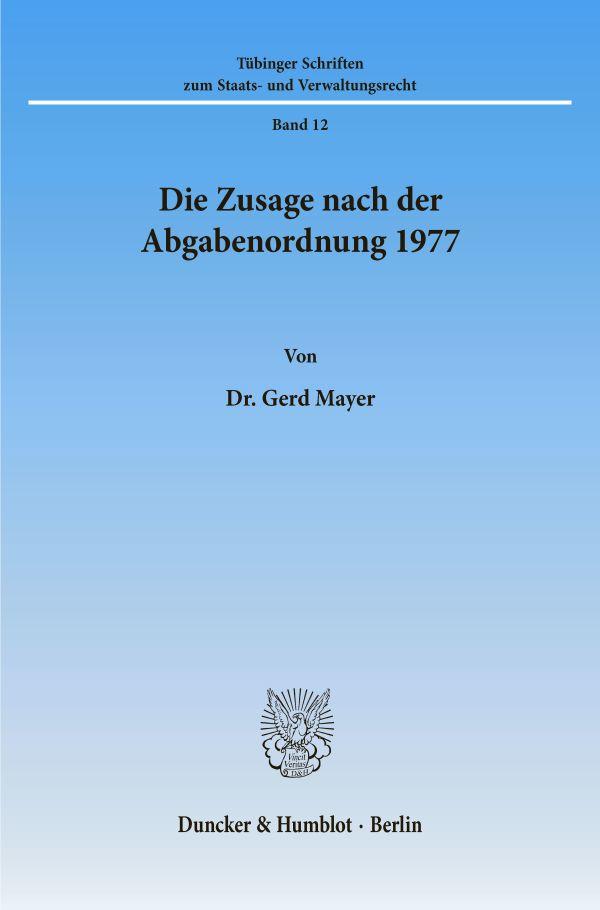 Die Zusage nach der Abgabenordnung 1977.