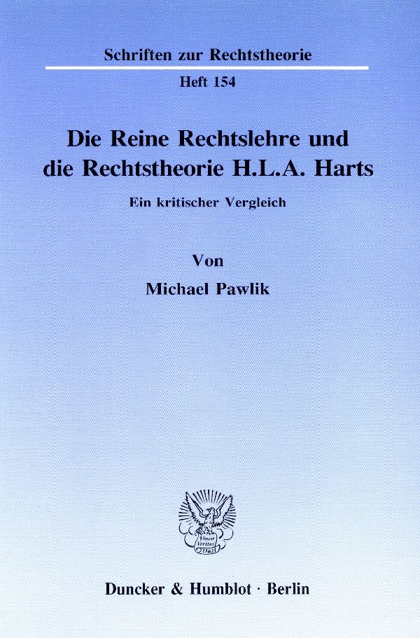 Die Reine Rechtslehre und die Rechtstheorie H. L. A. Harts.