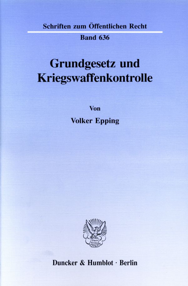 Grundgesetz und Kriegswaffenkontrolle.