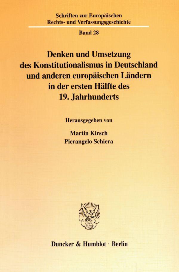 Denken und Umsetzung des Konstitutionalismus in Deutschland und anderen europäischen Ländern in der ersten Hälfte des 19. Jahrhunderts.