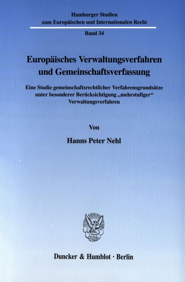 Europäisches Verwaltungsverfahren und Gemeinschaftsverfassung.