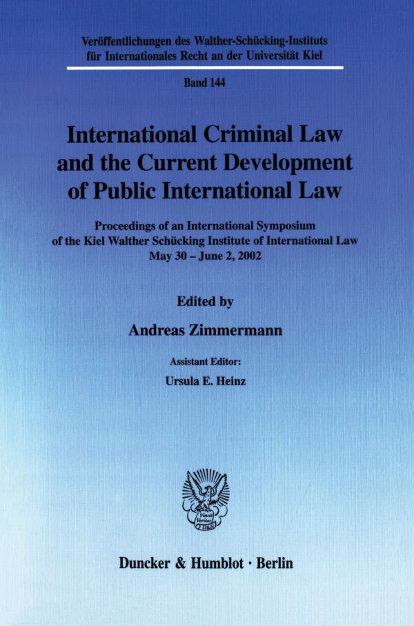 International Criminal Law and the Current Development of Public International Law.