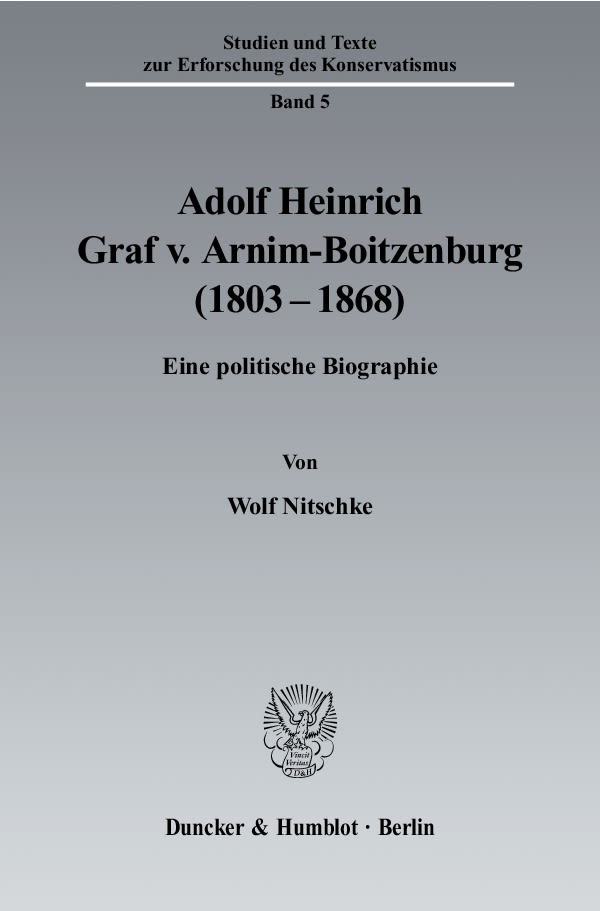 Adolf Heinrich Graf v. Arnim-Boitzenburg (1803-1868).
