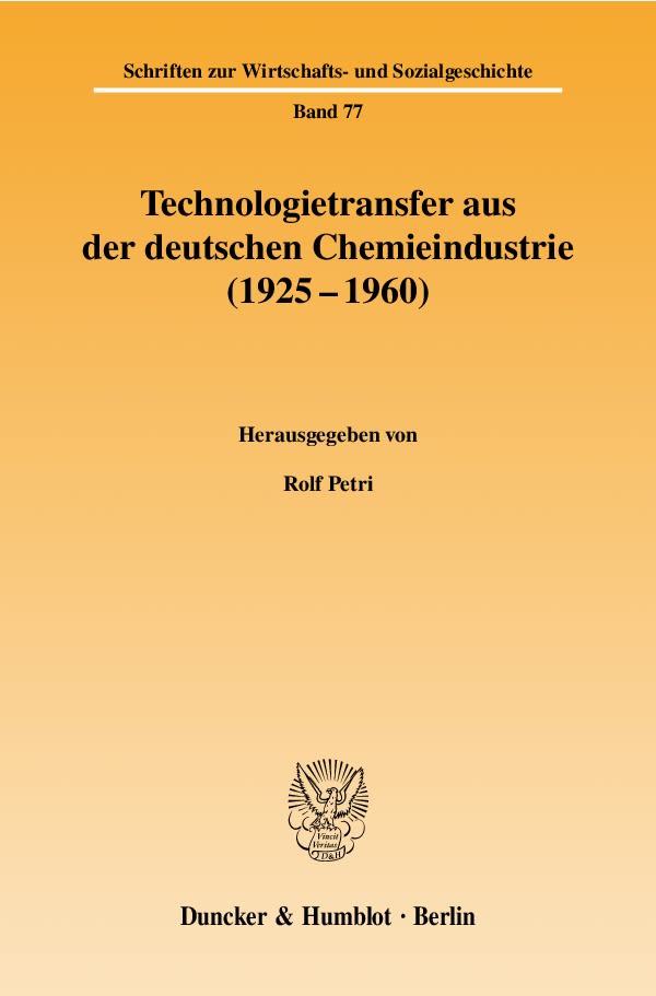 Technologietransfer aus der deutschen Chemieindustrie (1925 - 1960).