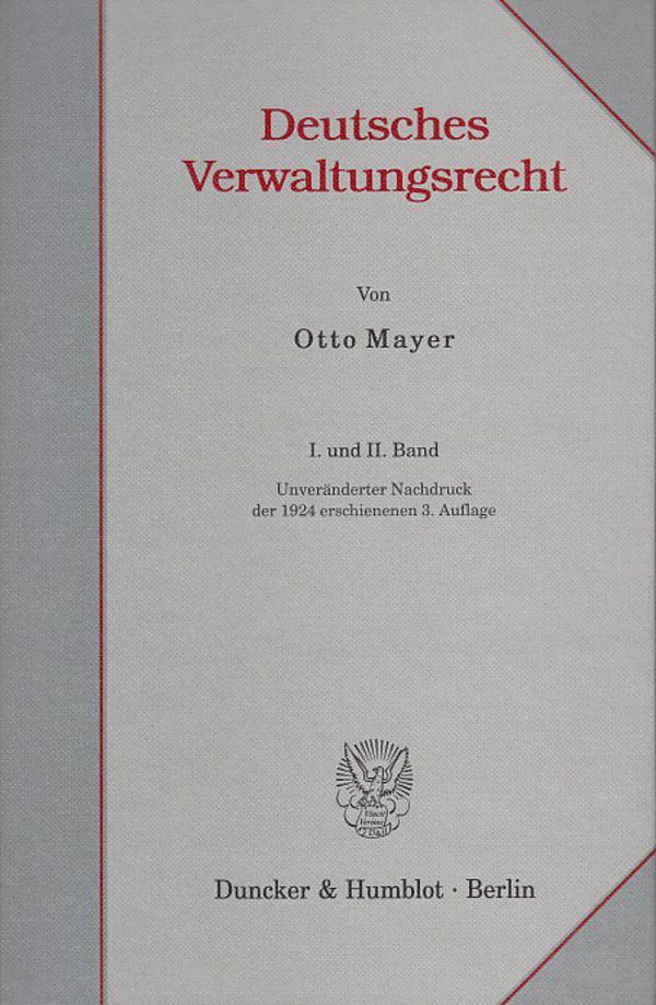Deutsches Verwaltungsrecht. I. und II. Band.