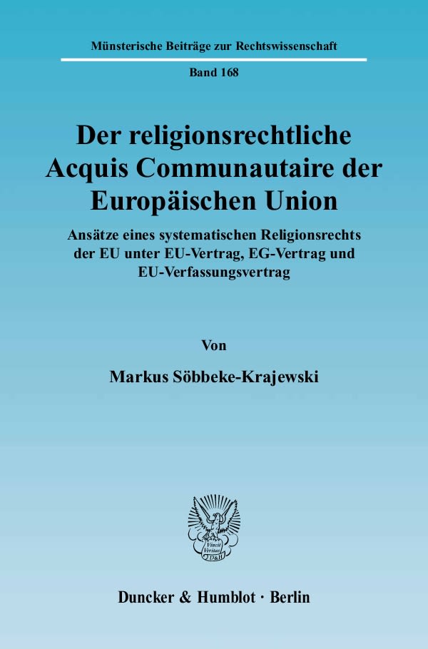 Der religionsrechtliche Acquis Communautaire der Europäischen Union.