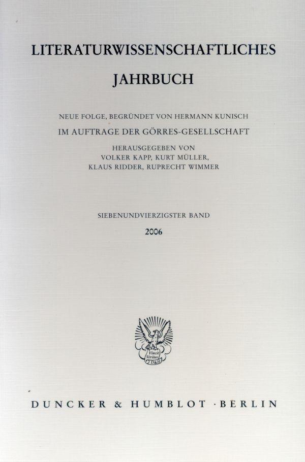 Literaturwissenschaftliches Jahrbuch. Bd.47/2006