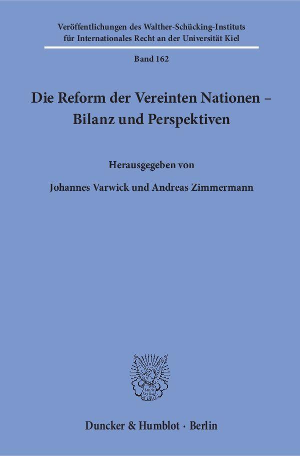 Die Reform der Vereinten Nationen - Bilanz und Perspektiven.