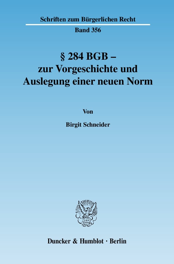 §   284 BGB - zur Vorgeschichte und Auslegung einer neuen Norm.