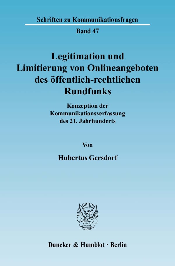 Legitimation und Limitierung von Onlineangeboten des öffentlich-rechtlichen Rundfunks.
