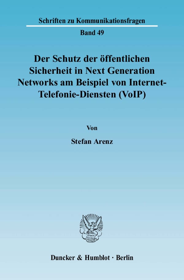 Der Schutz der öffentlichen Sicherheit in Next Generation Networks am Beispiel von Internet-Telefonie-Diensten (VoIP)