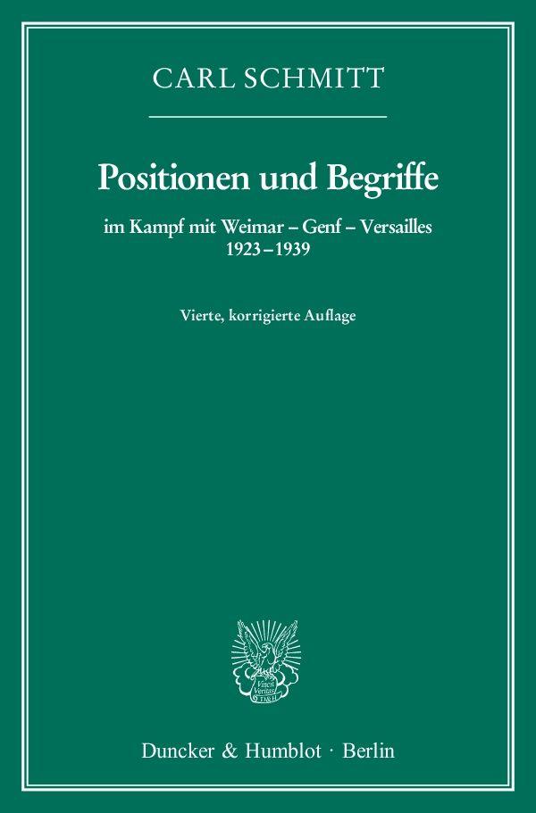 Positionen und Begriffe, im Kampf mit Weimar – Genf – Versailles 1923–1939.